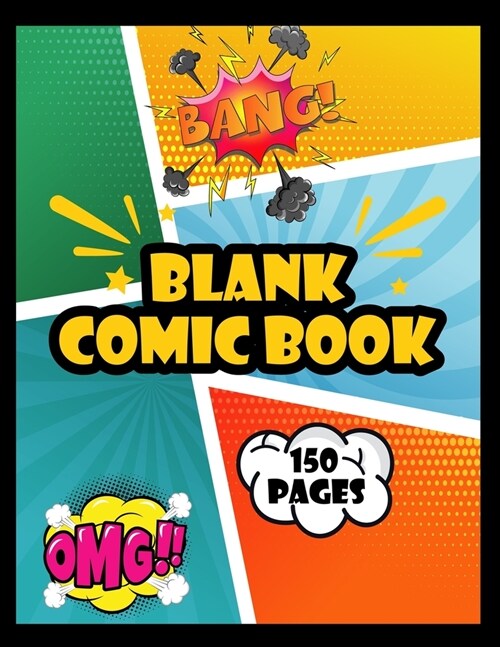 Blank Comic Book 150 pages: Draw Your Own Comics A Large 8.5 x 11 Notebook and Sketchbook for Kids and Adults to Unleash Creativity (Blank Comic (Paperback)