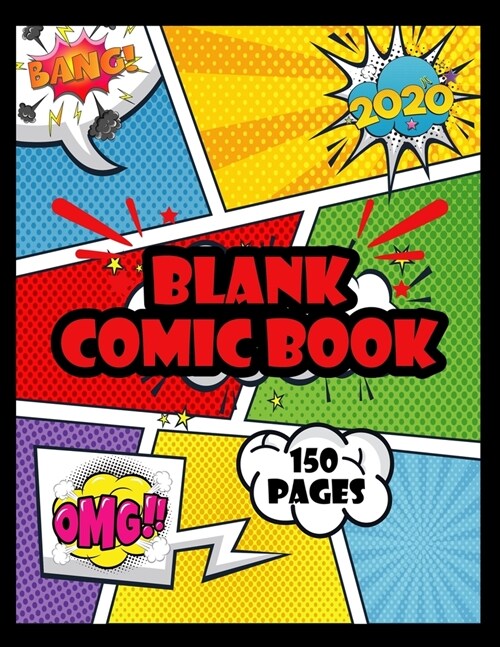 Blank Comic Book 150 pages: Draw Your Own Comics A Large 8.5 x 11 Notebook and Sketchbook for Kids and Adults to Unleash Creativity (Blank Comic (Paperback)