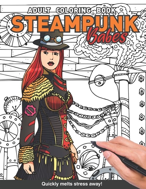 Steampunk Babes Adults Coloring Book: with beautiful gorgeous steampunk victorian women babe girls for adults relaxation art large creativity grown up (Paperback)