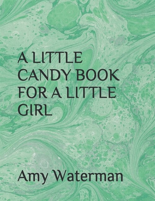 A Little Candy Book for a Little Girl (Paperback)