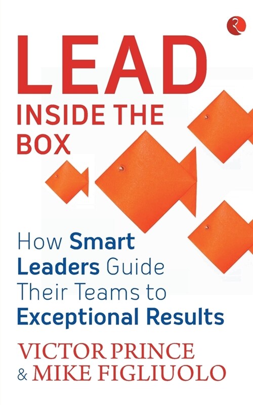 The Exceptional Leader: How Smart Leaders Produce Smart Results (Paperback)