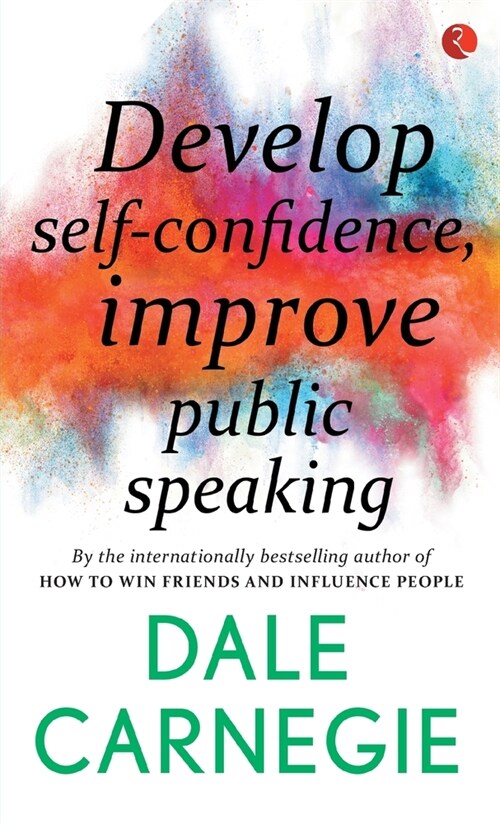 Develop Self-Confidence, Improve Public Speaking (Paperback)