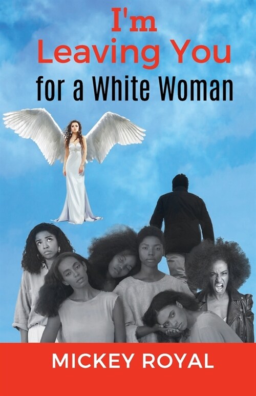 Im Leaving You For A White Woman (Paperback)