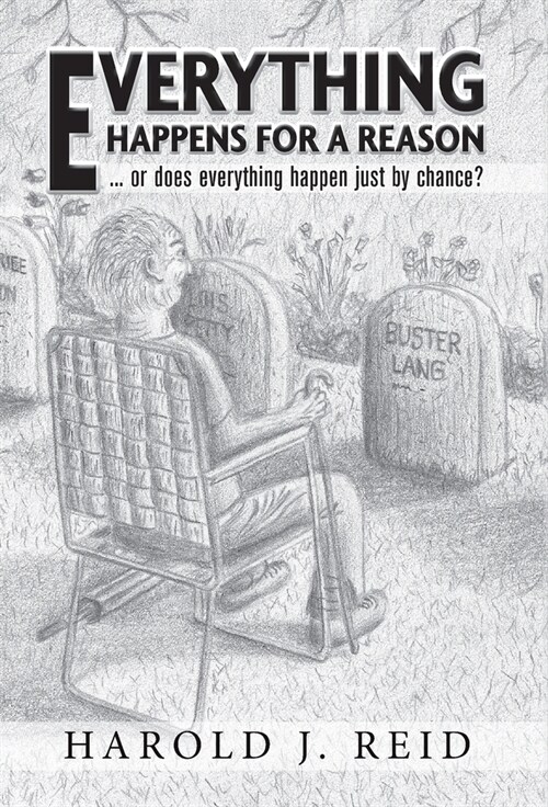 Everything Happens For A Reason: ... or does everything happen just by chance? (Hardcover)