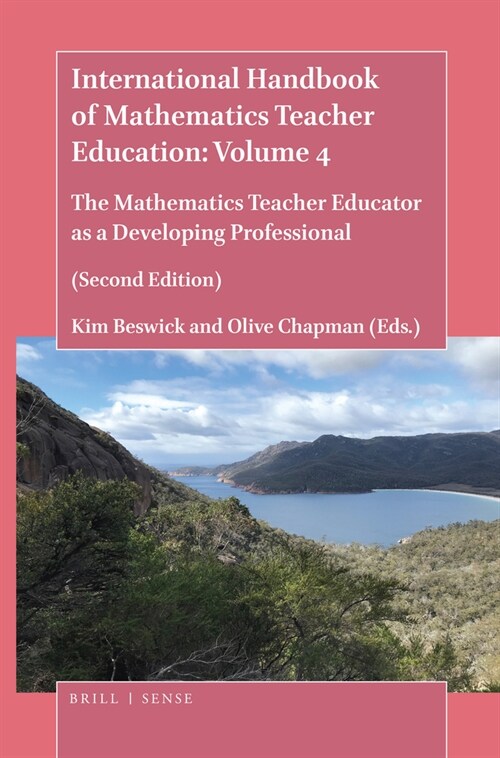 International Handbook of Mathematics Teacher Education: Volume 4: The Mathematics Teacher Educator as a Developing Professional (Second Edition) (Paperback, 2)