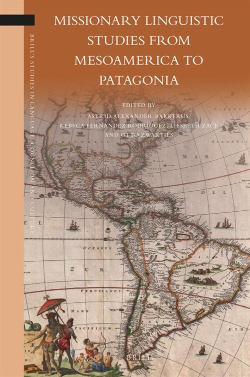 Missionary Linguistic Studies from Mesoamerica to Patagonia (Hardcover)