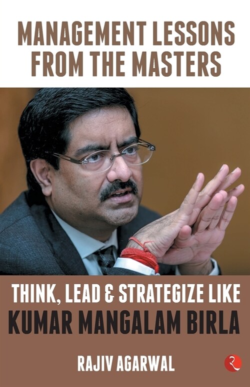 Think, Lead & Strategize Like Kumar Mangalam Birla (Paperback)