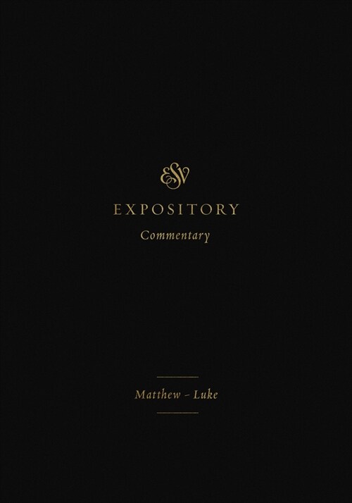 ESV Expository Commentary: Matthew-Luke (Volume 8) (Hardcover)