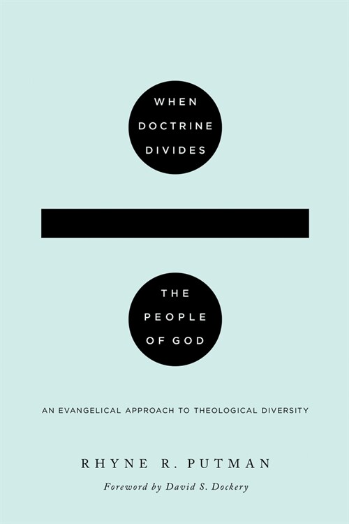 When Doctrine Divides the People of God: An Evangelical Approach to Theological Diversity (Paperback)