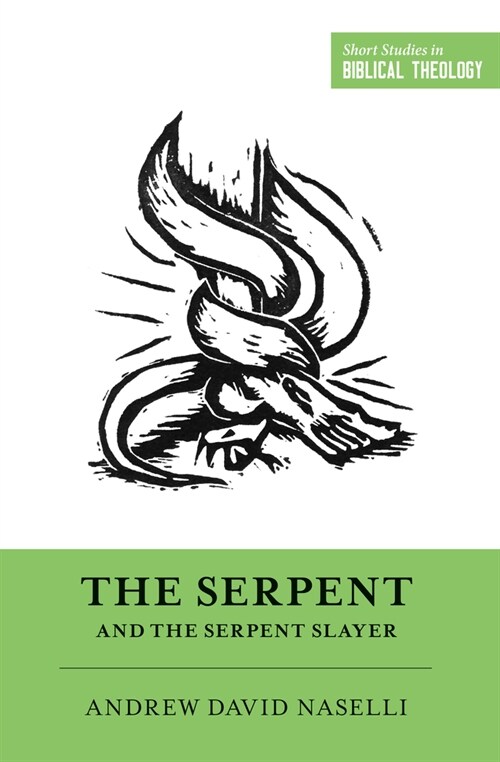 The Serpent and the Serpent Slayer (Paperback)