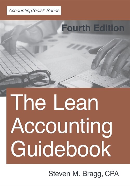 The Lean Accounting Guidebook: Fourth Edition (Paperback)
