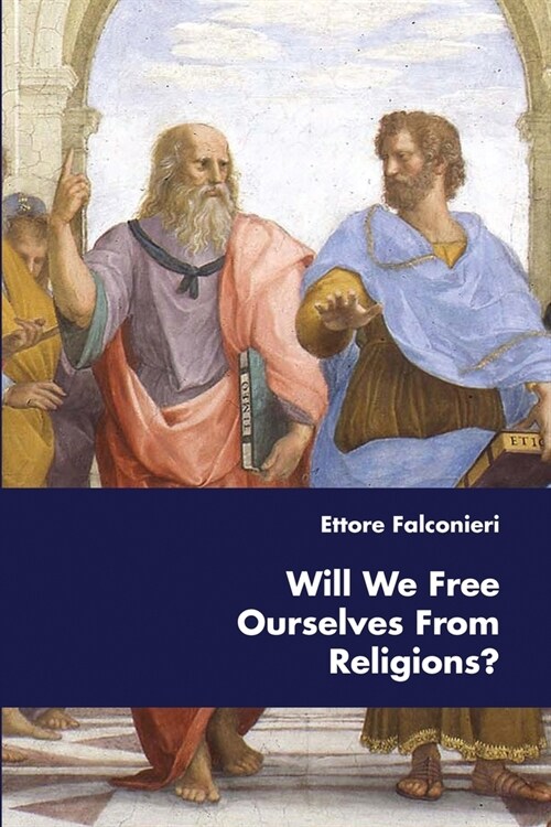 Will We Free Ourselves From Religions? (Paperback)