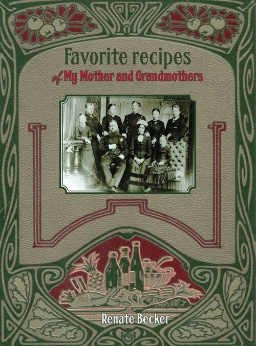 Favorite recipes of My Mother and Grandmothers (Hardcover)