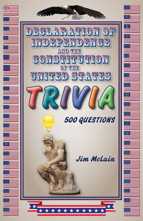 Declaration of Independence and the Constitution of the United States Trivia (Paperback)
