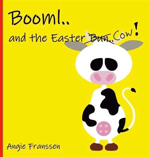Booml.. and the Easter Cow! (Hardcover)