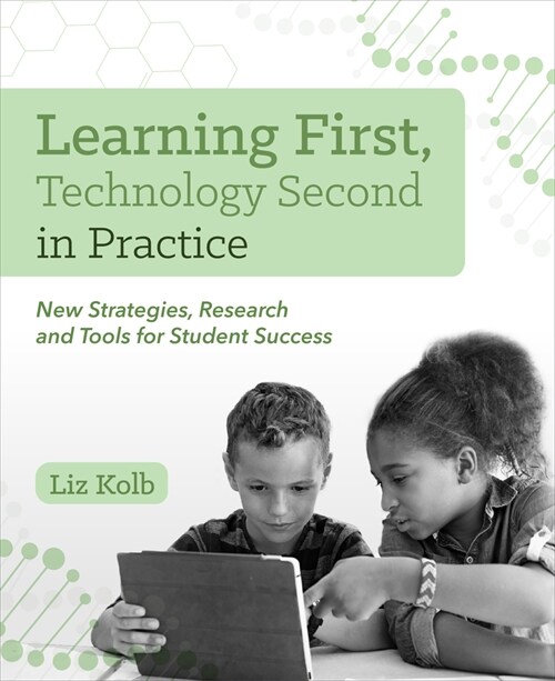 Learning First, Technology Second in Practice: New Strategies, Research and Tools for Student Success (Paperback)