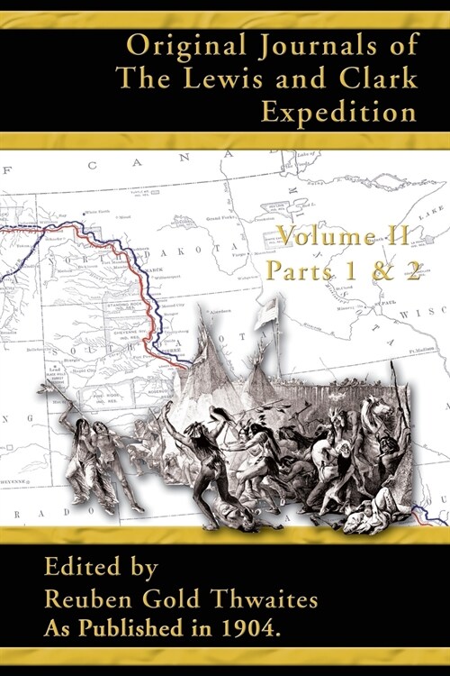 Original Journals of the Lewis and Clark Expedition: 1804-1806; Part 1 & 2 Volume 2 (Paperback)