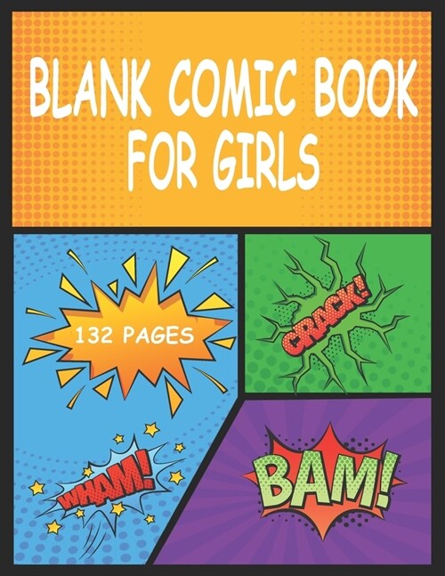 Blank Comic Book for Girls: Write and Draw Your Own Comics With This Comic Book Journal Notebook (8.5 x 11), 132 Pages, Black and White, Blank C (Paperback)