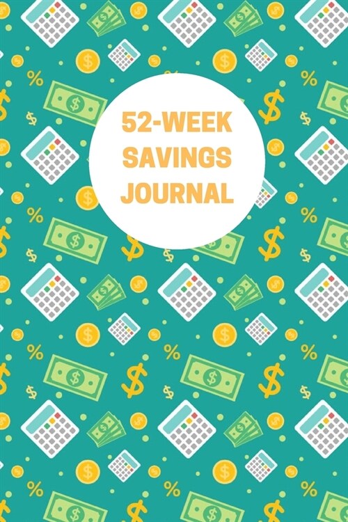 52-Week Savings Planner: Track Your Weekly Savings Account Deposits Along With Your Short & Long-Term Financial Goals (Paperback)