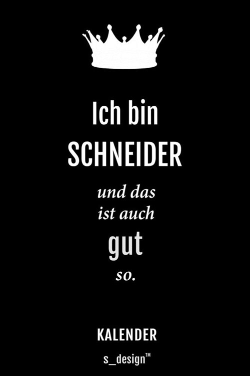 Kalender f? Schneider: Immerw?render Kalender / 365 Tage Tagebuch / Journal [3 Tage pro Seite] f? Notizen, Planung / Planungen / Planer, Er (Paperback)