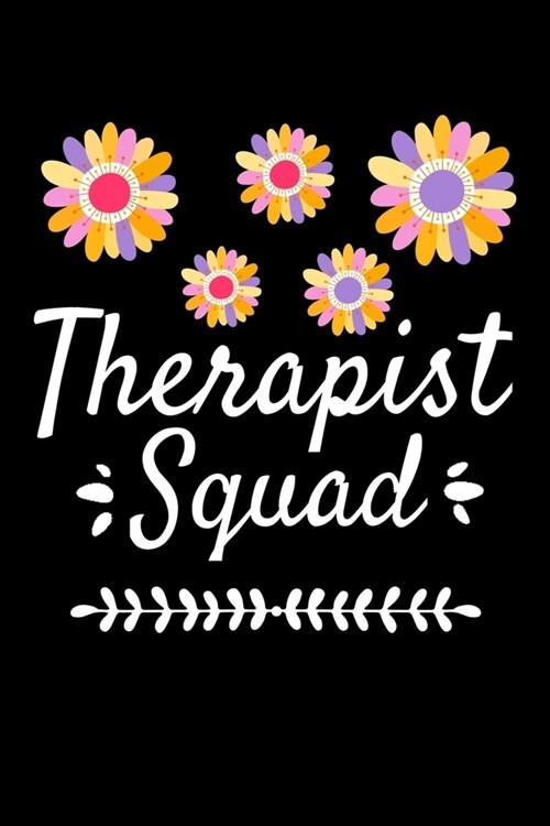 Therapist Squad: Therapist Appreciation Gift For Women And Man: 120 Blank Lined Journal (Paperback)
