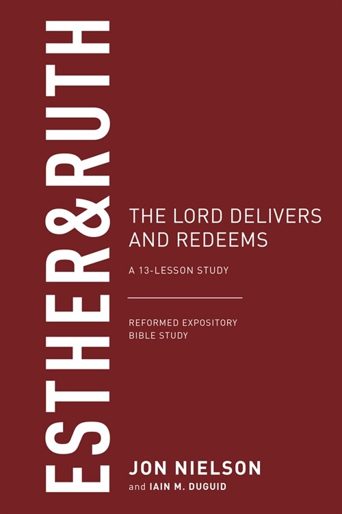 Esther & Ruth: The Lord Delivers and Redeems (Paperback)