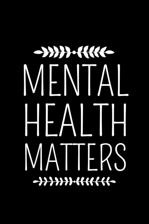 Mental Health Matters: Daily Planner - Therapist Appreciation Gift For Women And Man (Paperback)