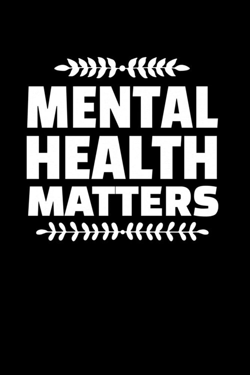 Mental Health Matters: Daily Planner - Therapist Appreciation Gift For Women And Man (Paperback)