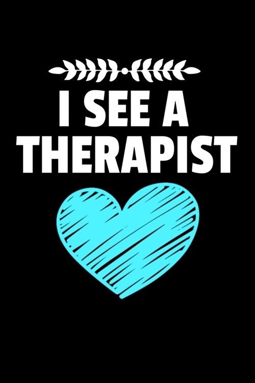 I See A Therapist: Daily Planner - Therapist Appreciation Gift For Women And Man (Paperback)