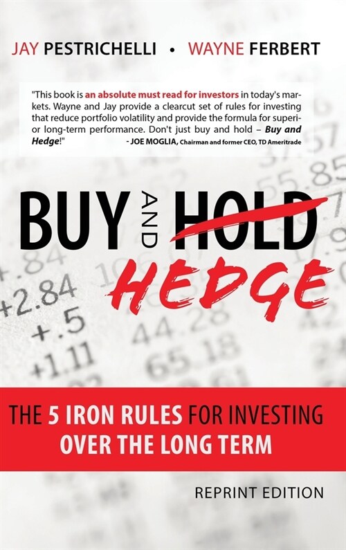 Buy and Hedge: The 5 Iron Rules for Investing Over the Long Term (Hardcover)
