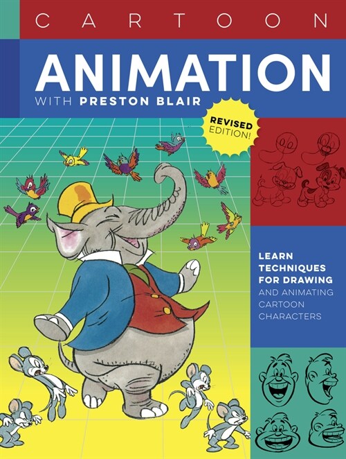 Cartoon Animation with Preston Blair, Revised Edition!: Learn Techniques for Drawing and Animating Cartoon Characters (Paperback, Revised)