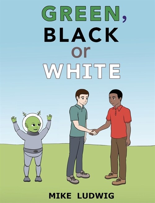 Green, Black or White (Hardcover)