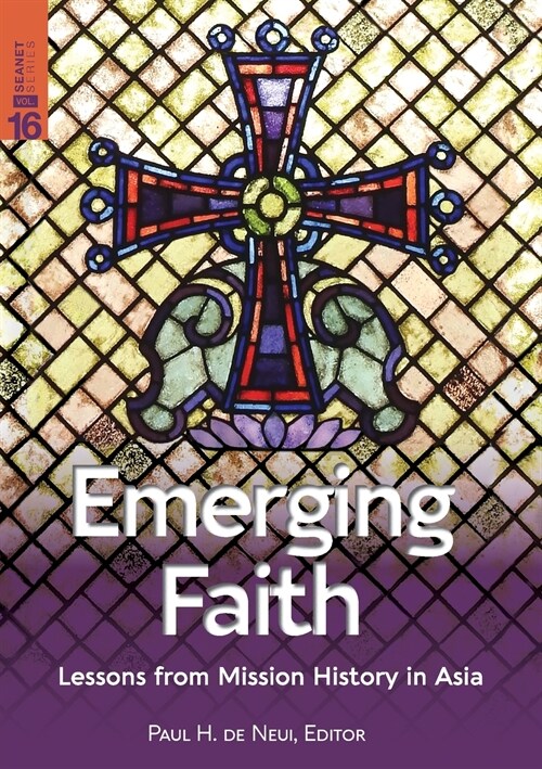 Emerging Faith: Lessons from Mission History in Asia (Paperback)