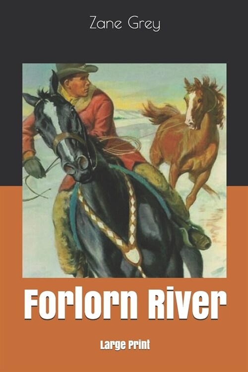 Forlorn River: Large Print (Paperback)