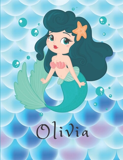 Olivia: Personalized Mermaids Sketchbook For Girls With Pink Name - Girls Customized Personal - Personalized Unicorn sketchboo (Paperback)