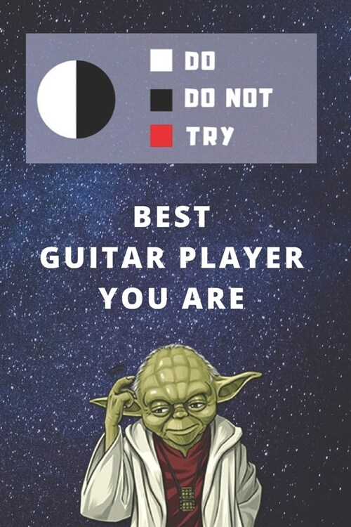Medium College-Ruled Notebook, 120-page, Lined - Best Gift For Guitar Player - Funny Yoda Quote - Present For Guitarist: Star Wars Motivational Themed (Paperback)