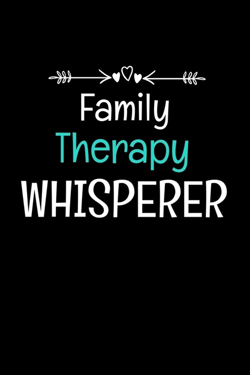 Family Therapy Whisperer: Family Therapist Appreciation Gift: 120 Blank Lined Journal (Paperback)