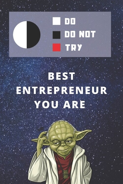 Medium College-Ruled Notebook, 120-page, Lined - Best Gift For Entrepreneur - Funny Yoda Quote - Present For Entrepreneurial Goals: Star Wars Motivati (Paperback)