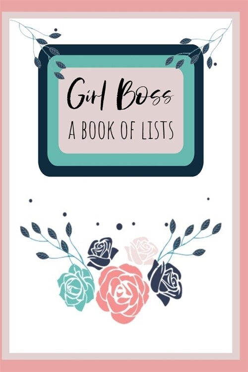 Girl Boss: A Book of Lists: A Journal for all the Boss Babes and Empowered Women (Paperback)