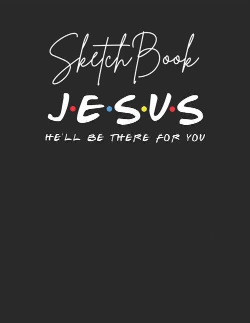 SketchBook: Jesus Hell Be There For You Theme Marble Size Blank Sketch Book Journal Composition Blank Pages Rule UnLined for Stude (Paperback)