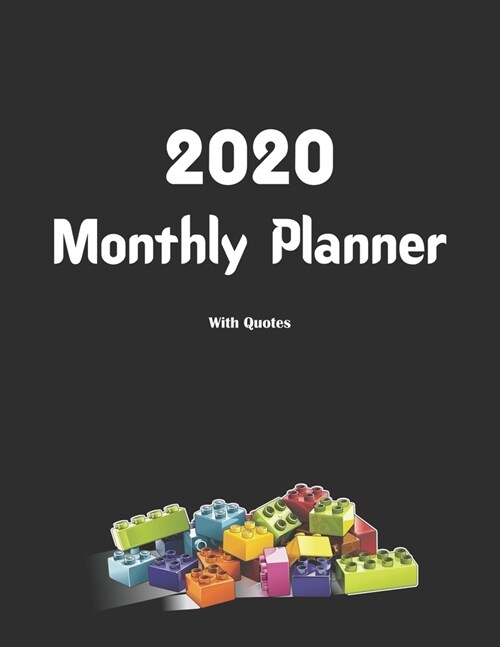 2020 Monthly Planner With Quotes: This fun colorful plastic building block blank wide ruled book (Paperback)