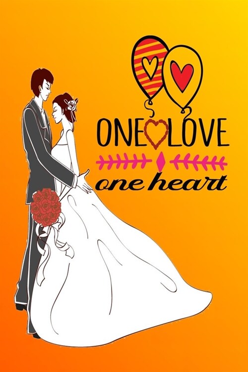 One Love One heart: Valentine day notebook, notebook, lined notebook, journal, dairy,120 pages (6*9 inches )The Perfect Gift for valentine (Paperback)