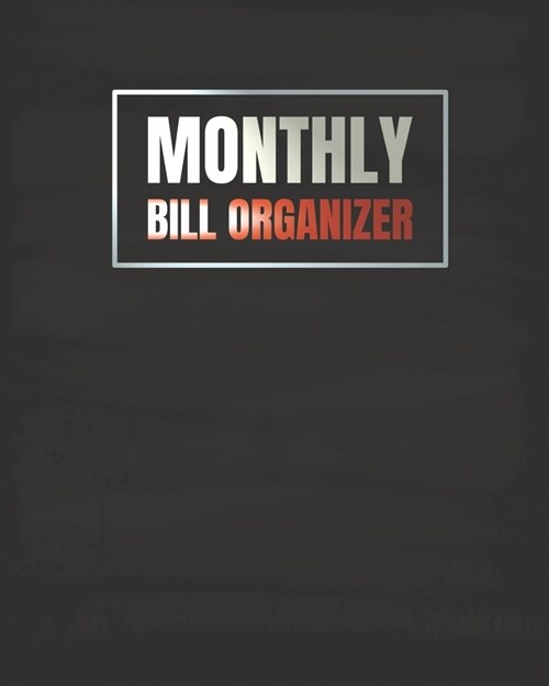 Monthly Bill Organizer: Budgeting Planner 2020 Daily Weekly & Monthly Expense Budget Year Calendar Plan Monthly Bill Tracker For Budget Planne (Paperback)