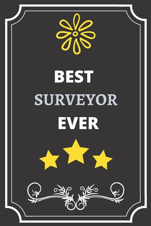 Best Surveyor: Perfect Gift For Best Ever Anyone (100 Pages, Blank Notebook, 6 x 9) (Cool Notebooks) Paperback (Paperback)