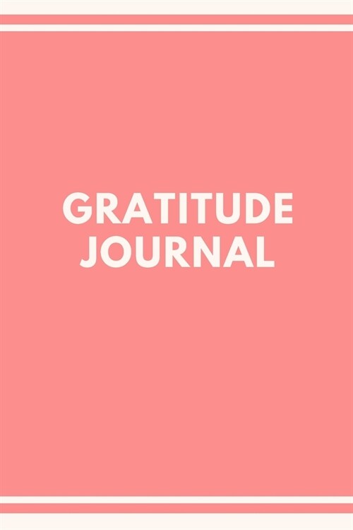 gratitude journal: A Daily Gratitude Journal, 120 pages, 6 x 15 (Paperback)