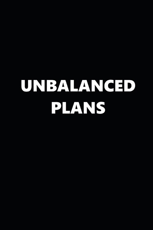 2020 Daily Planner Funny Humorous Unbalanced Plans 388 Pages: 2020 Planners Calendars Organizers Datebooks Appointment Books Agendas (Paperback)