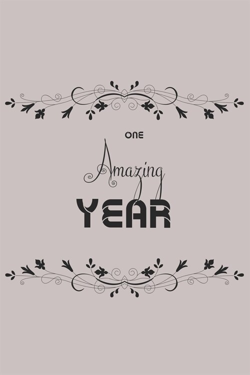 One Amazing Year: Lined Notebook / Journal Gift, One Year Notebook - Journal, 100+ Pages, 6x9, Soft Cover, Matte Finish (Paperback)