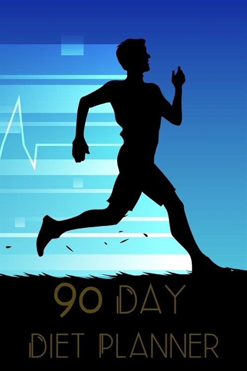 90 Days Exercise and Diet Journal Daily Food and Weight Loss Diary: 3 Month Tracking Meals Planner Fitness Personal Activity Tracker 13 Week Food Plan (Paperback)