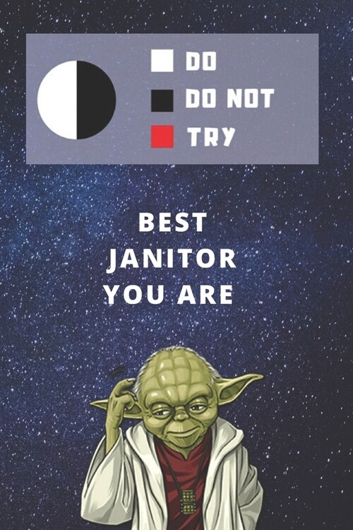 Medium College-Ruled Notebook, 120-page, Lined - Best Gift For Janitor - Funny Yoda Quote - Present For Custodian: Star Wars Motivational Themed Journ (Paperback)