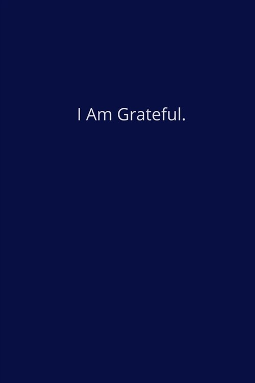 I Am Grateful.: Lined Notebook (Paperback)